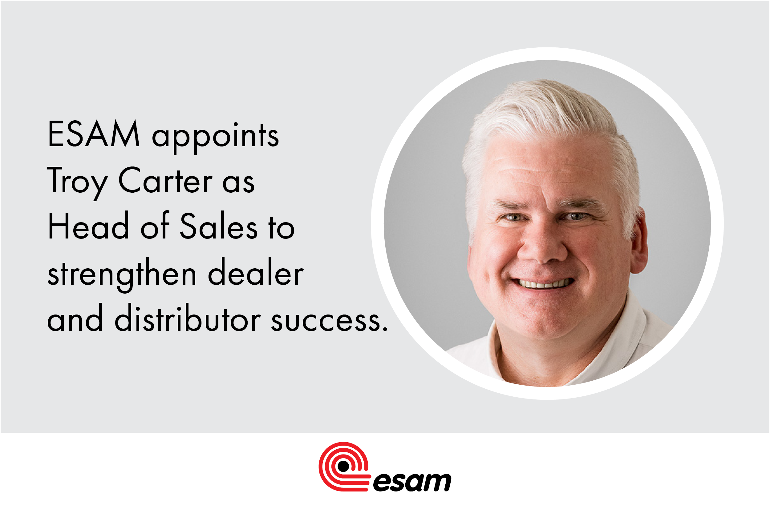 Read more about the article ESAM appoints Troy Carter as Head of Sales to strengthen dealer and distributor success.
